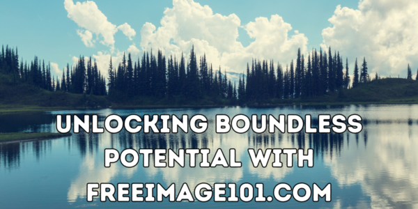 Unlocking Boundless Potential with FreeImage101.com